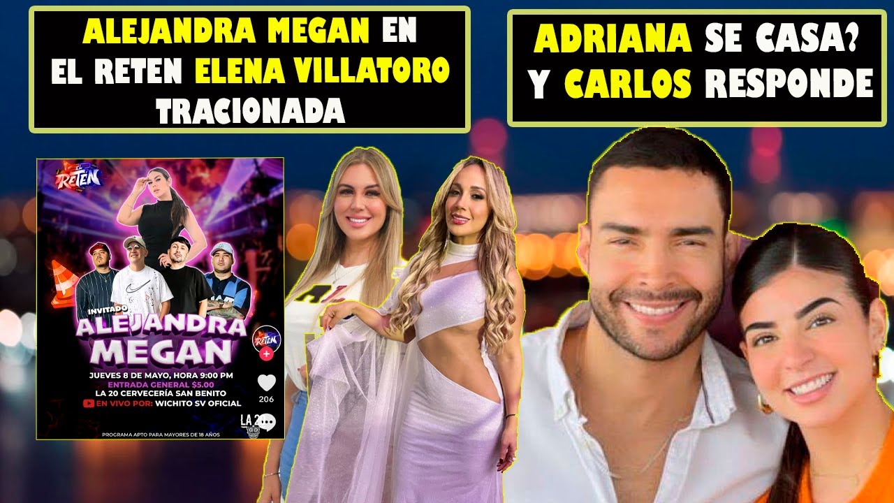 Alejandra Megan en el Reten Elena traicionada, Adriana Hasbun ¿se casa? Carlos responde