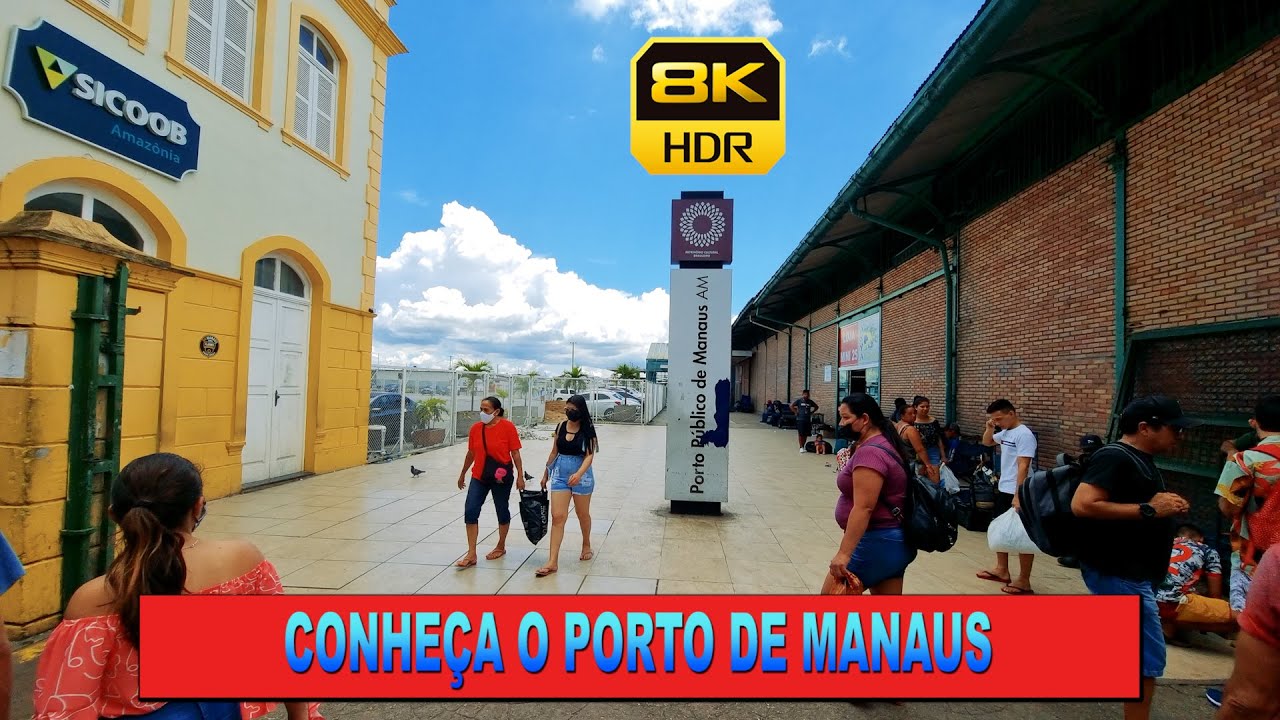 CONHEÇA O PORTO DE MANAUS UM POUCO DE SUA HISTÓRIA AMAZÔNIA 8K HDR ULTRA