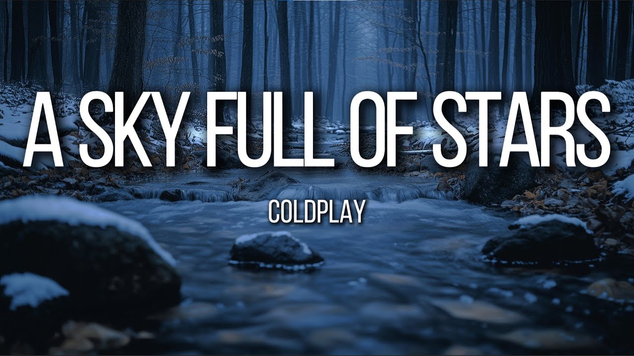 Coldplay – A Sky Full Of Stars (Lyrics) | Euphoric Love
