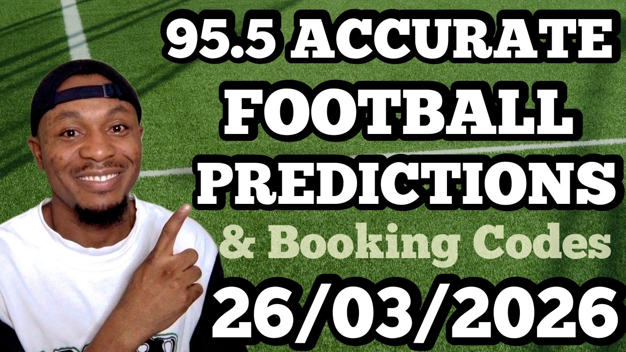 FOOTBALL BETTING TIPS & PREDICTIONS TODAY 26/03/2026 | SAFE PICKS FOR THURSDAY #footballpredictions