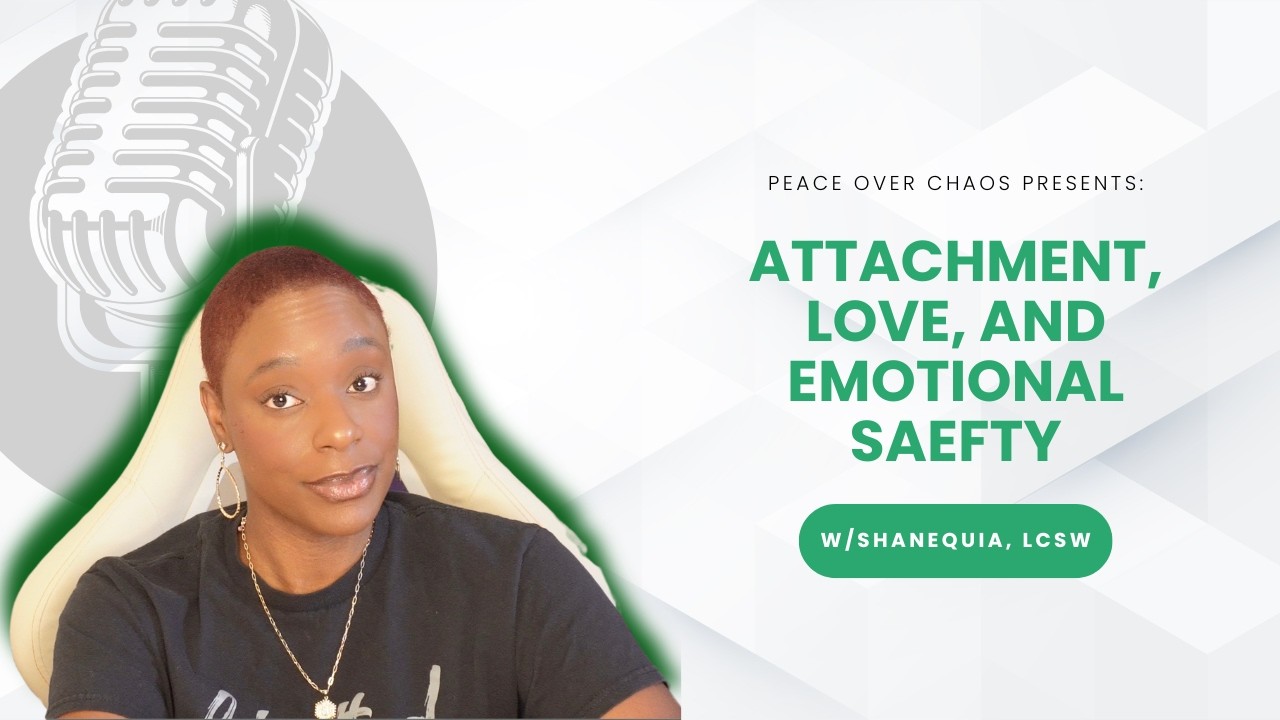 Attachment, Love, and Emotional Safety