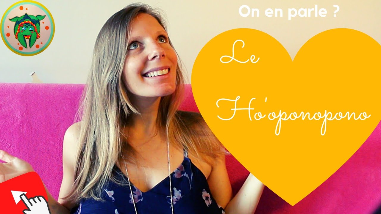 On en parle ? Le Ho'oponopono (témoignage)