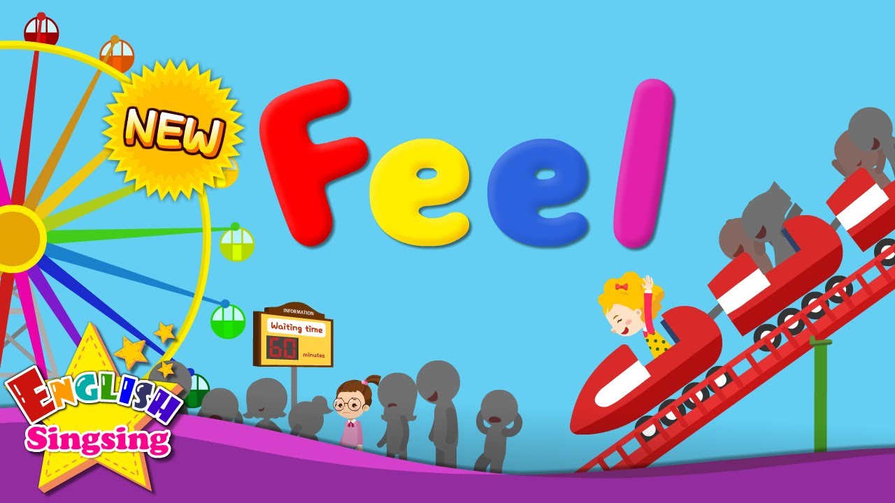 [NEW] Feel (feeling or emotions) (v2)- Kids vocabulary - English educational video