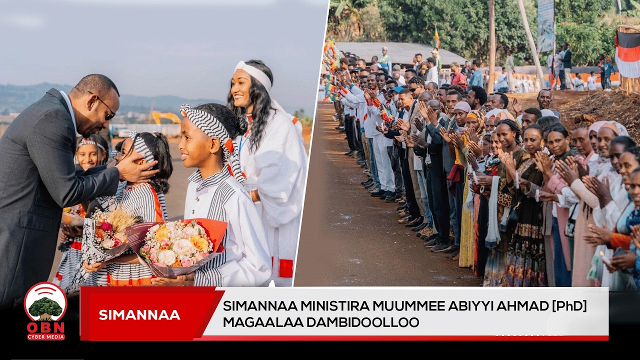 Simannaa Ministira Muummee Abiyyi Ahmad [PhD] Magaalaa Dambidoolloo