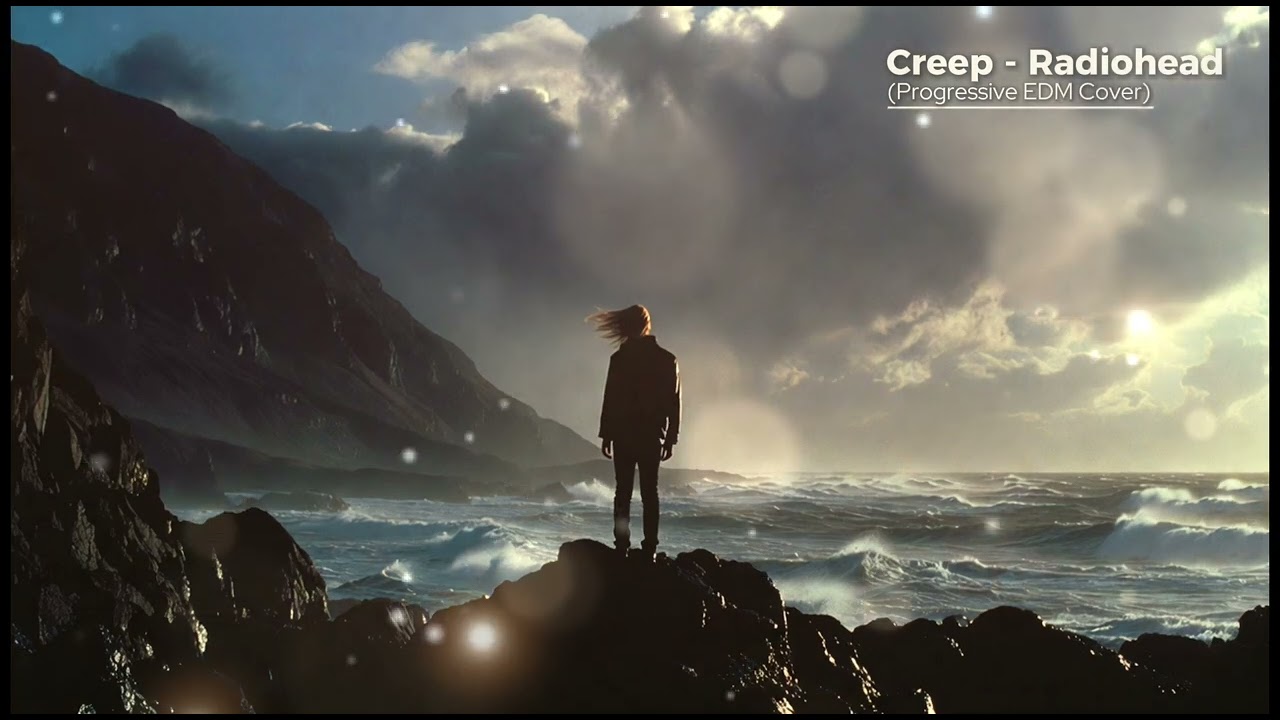 Creep - Radiohead (Progressive EDM Cover)