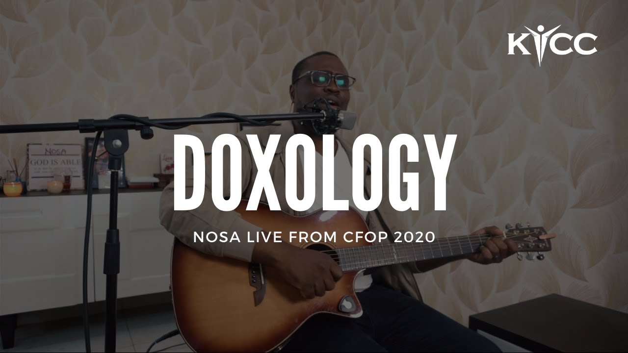 Doxology - NOSA | CFOP 2020 | KICC Toronto