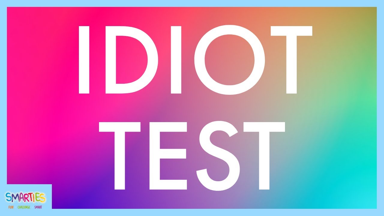 Tricky Test - See if you are an Idiot!