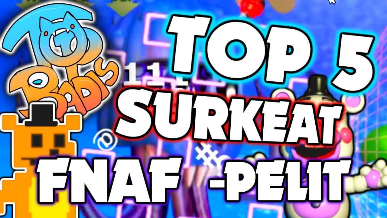 TOP 5 SURKEAT FNAF -PELIT 💩