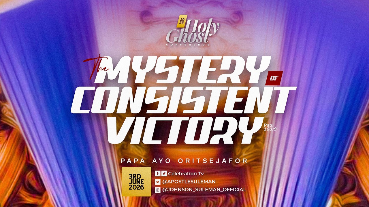 THE MYSTERY OF CONSISTENT VICTORY By Papa Ayo Oritsejafor | Holy Ghost Conference '26 &ndash; Day1 Evening