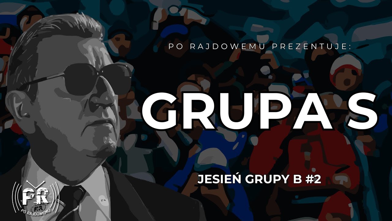JESIEŃ GRUPY B #2 - Grupa S