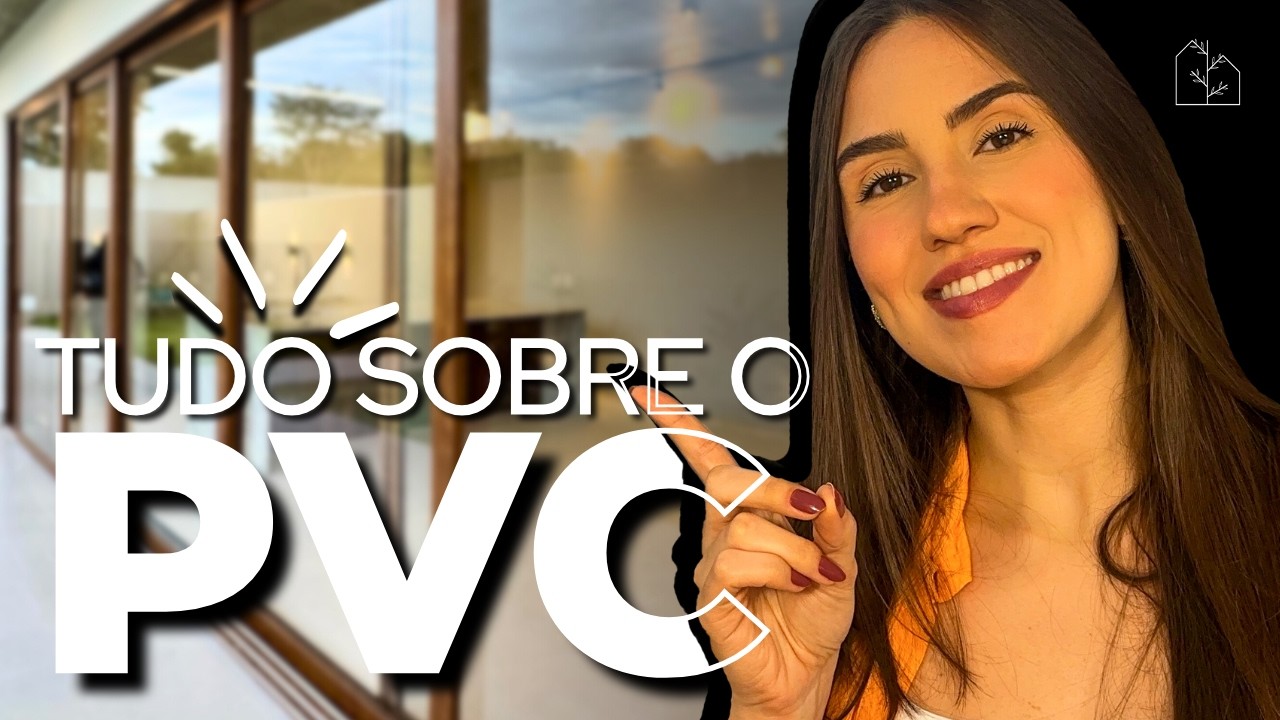 TUDO O QUE VOCÊ PRECISA SABER SOBRE ESQUADRIA DE PVC | Vantagens, desvantagens e onde usar