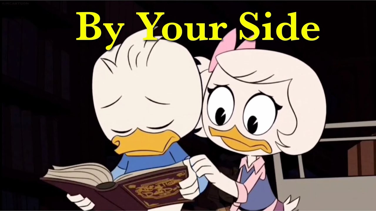 Dewey X Webby - DuckTales - By Your Side - Tenth Avenue North AMV (REQUESTED VID)