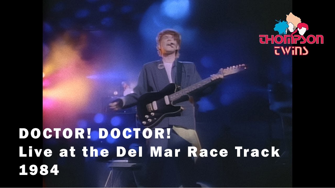 Thompson Twins - Doctor! Doctor! (Live at the Del Mar Race Track, USA, 1984)
