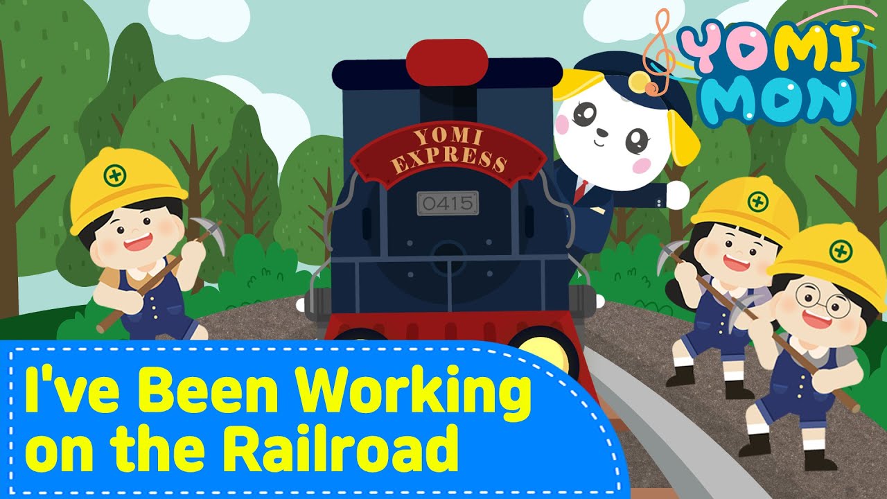 🚂I've Been Working on the Railroad 🛤️| YOMIMON Songs for Children🎈