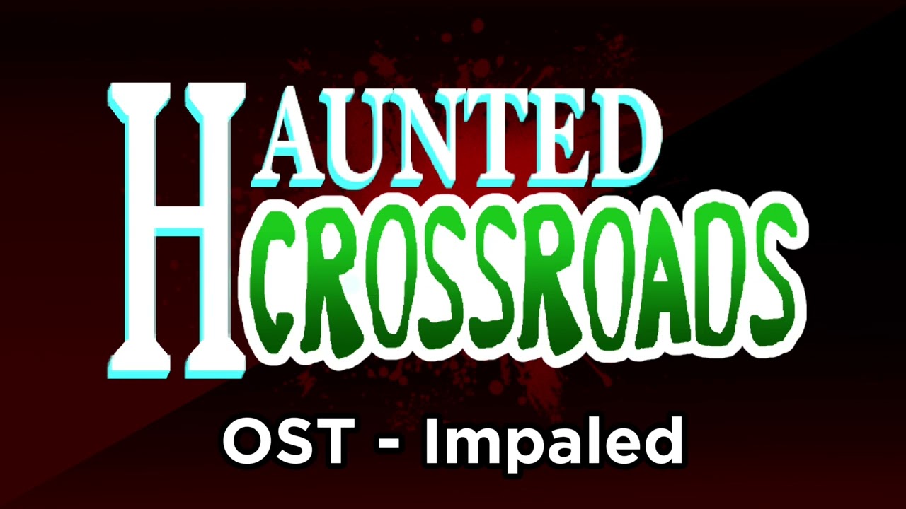 Haunted Crossroads OST - Impaled