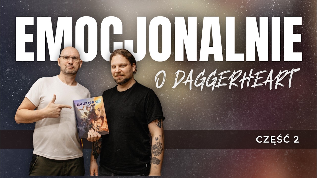 Daggerheart emocjonalnie ( Odcinek 2/2 )