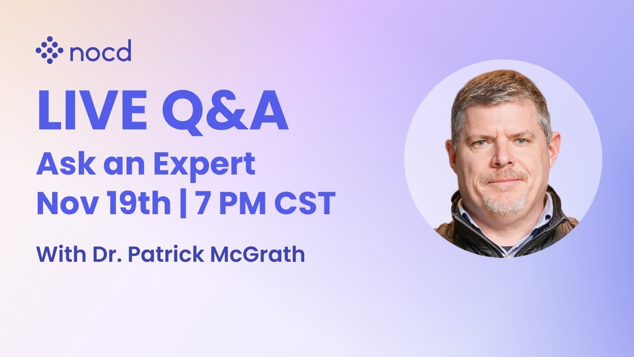Ask an Expert Live OCD Q&A with Dr. Patrick McGrath
