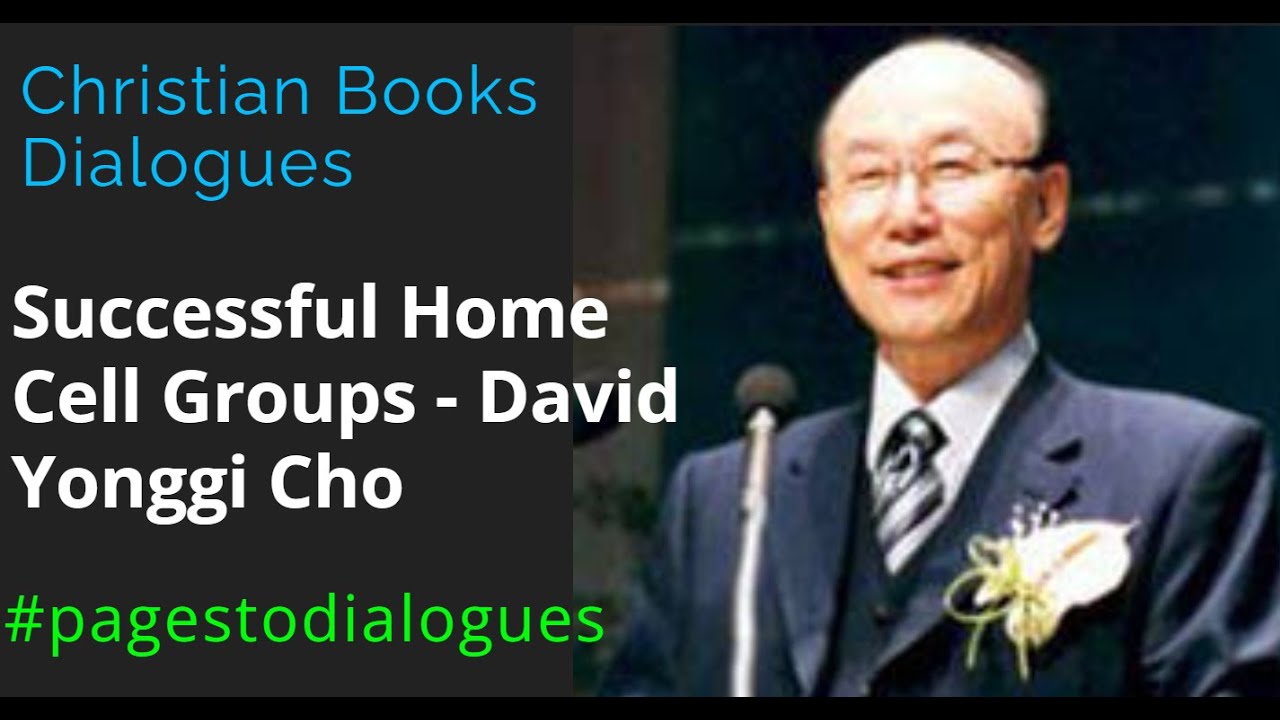 Successful Home Cell Groups by David Yonggi Cho
