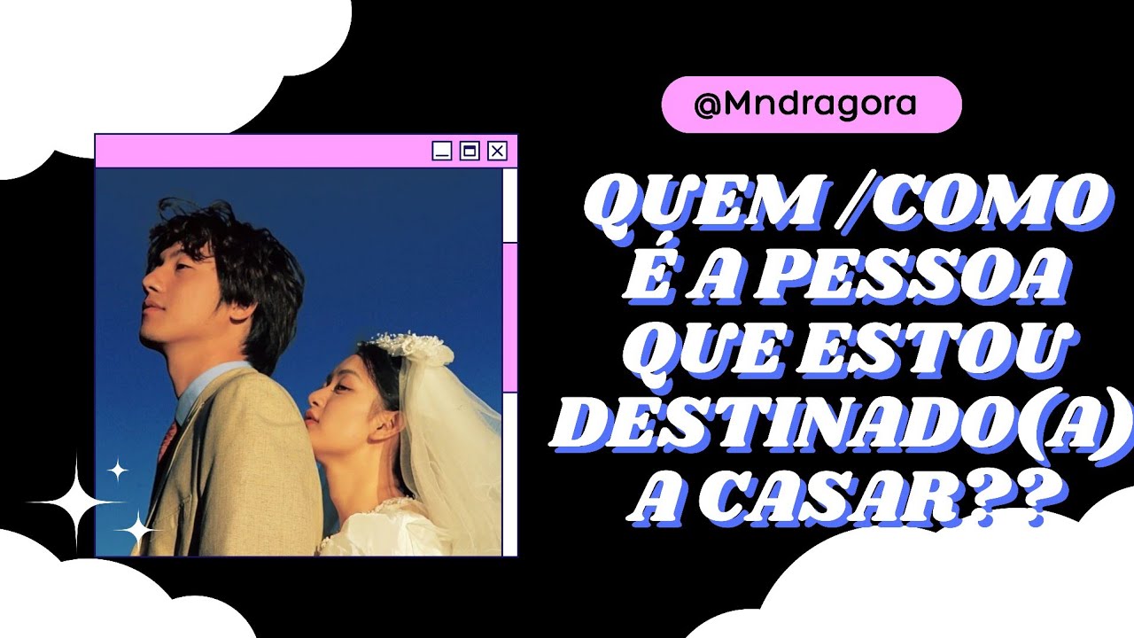 👤💍QUEM É A PESSOA QUE ESTOU DESTINADO(A) A CASAR/ CONSTRUIR UMA FAMÍLIA??