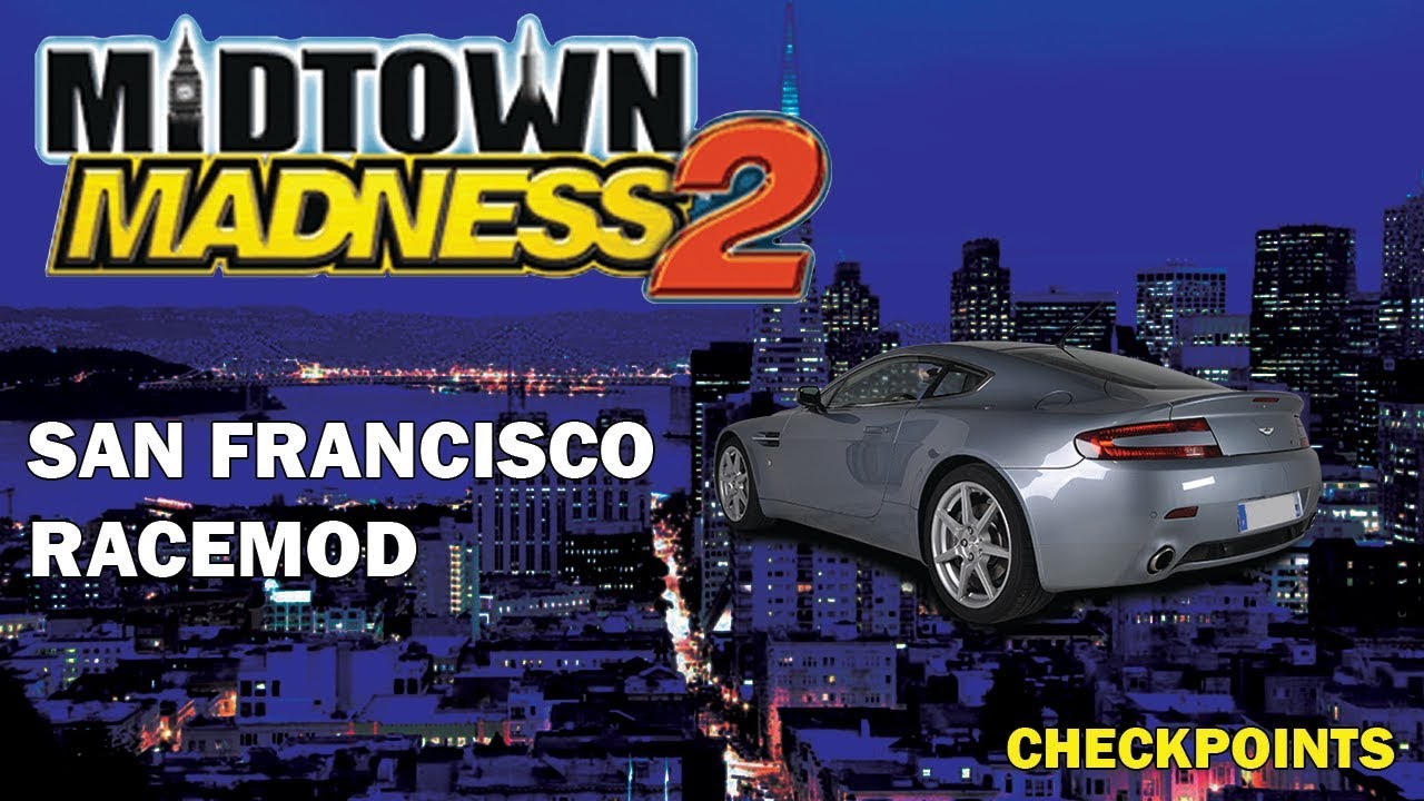 MIDTOWN MADNESS 2 - SAN FRANCISCO RACEMOD - CHECKPOINTS