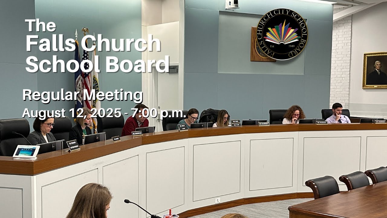 Falls Church City Public Schools Board Meeting | August 12, 2025