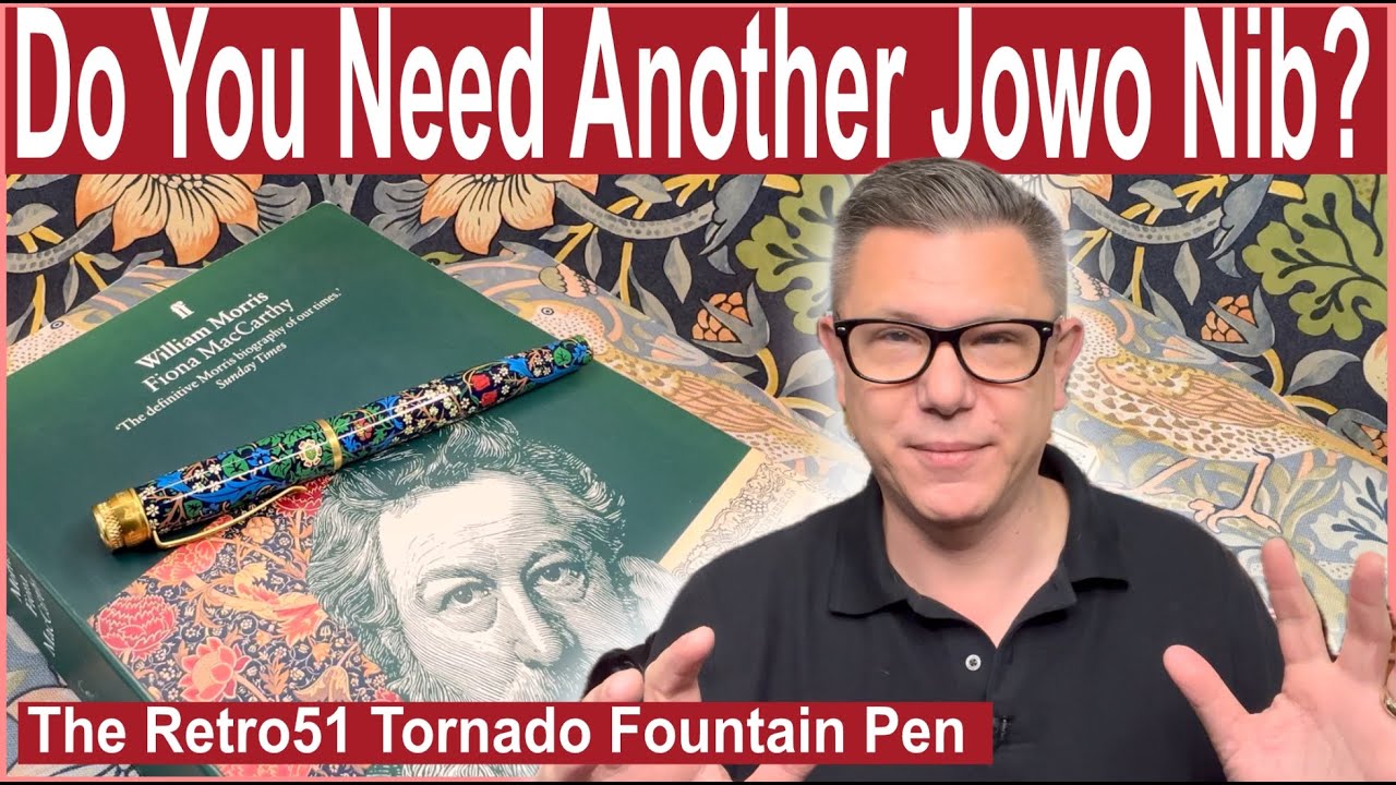 Do You Really Need Another Jowo Nib Fountain Pen? - Retro51 Tornado William Morris!