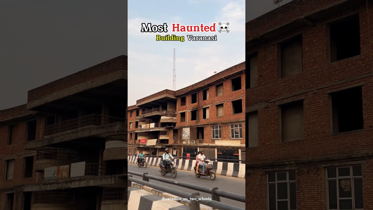 Varanasi's Most Haunted & Mysterious Building: A City's Darkest Secret 🏫Location:-Kent Overbridge 🤡