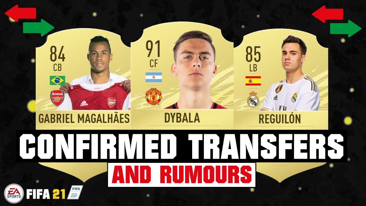 FIFA 21 | NEW CONFIRMED TRANSFERS & RUMOURS 😱🔥| FT. DYBALA, GABRIEL, REGUILON... etc