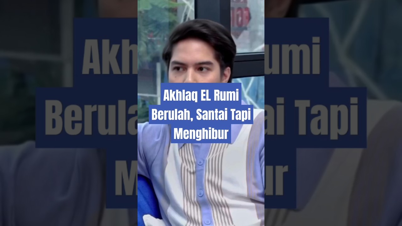 KOCAK TERUSS 😂 ! Berulah Lagi Akhlaq EL Rumi, Mana Santai Tapi Menghibur Banget