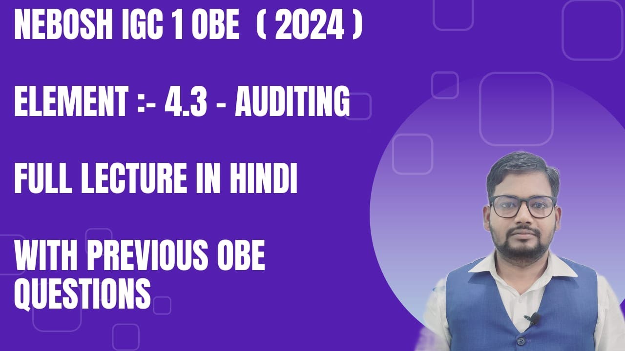 Nebosh IG1 Element 4.3 | Auditing  In Hindi