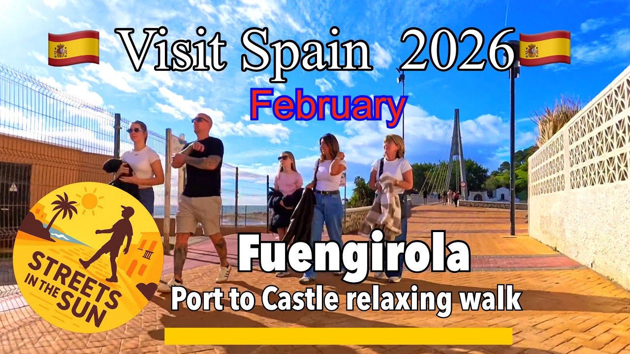 🚶‍♂️Fuengirola🇪🇸Walking video | Fuengirola Port to Castle relaxing walk through in February  2026 ☀️