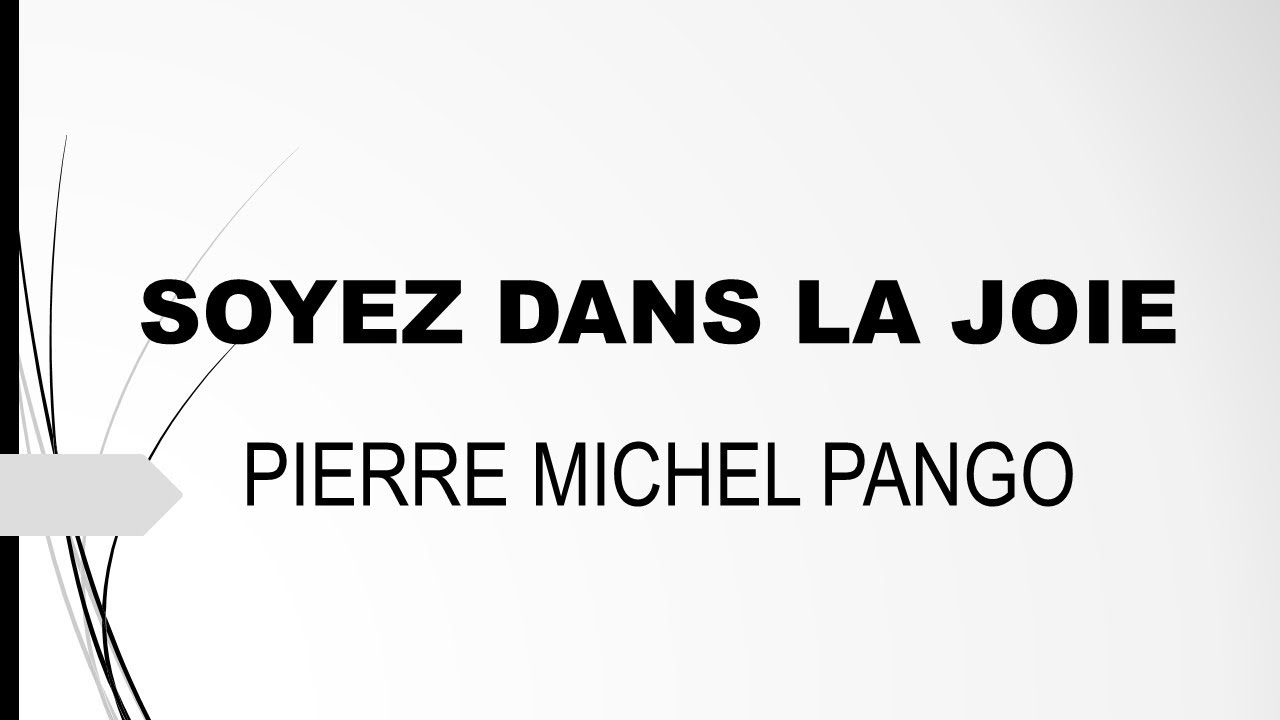 Soyez dans la joie du Seigneur de Pierre Michel Pango