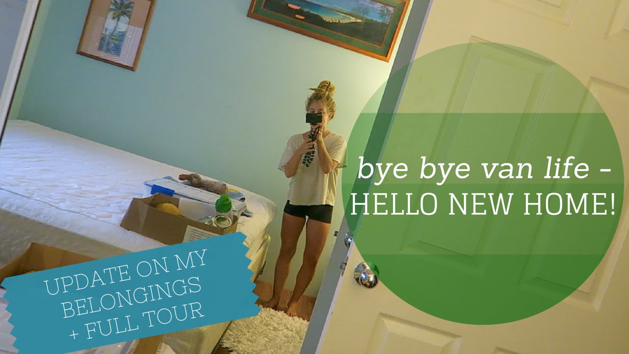 Bye Bye Van Life, Hello New Home! :)