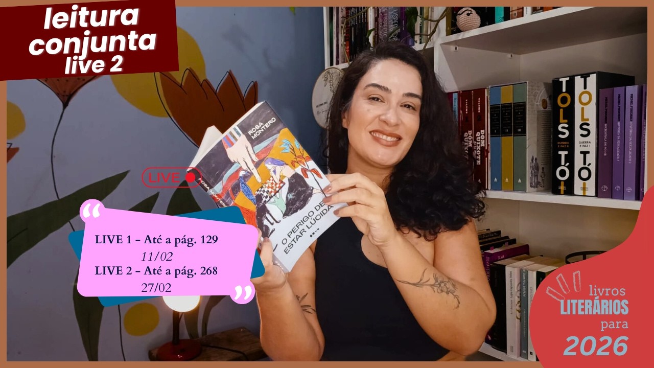 O perigo de estar lúcida, Rosa Montero | Leitura Conjunta
