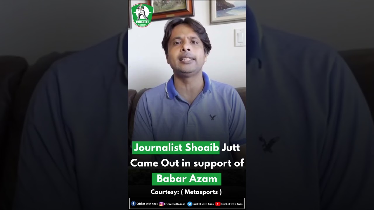 Journalist Shoaib Jutt Came out in support of Babar Azam