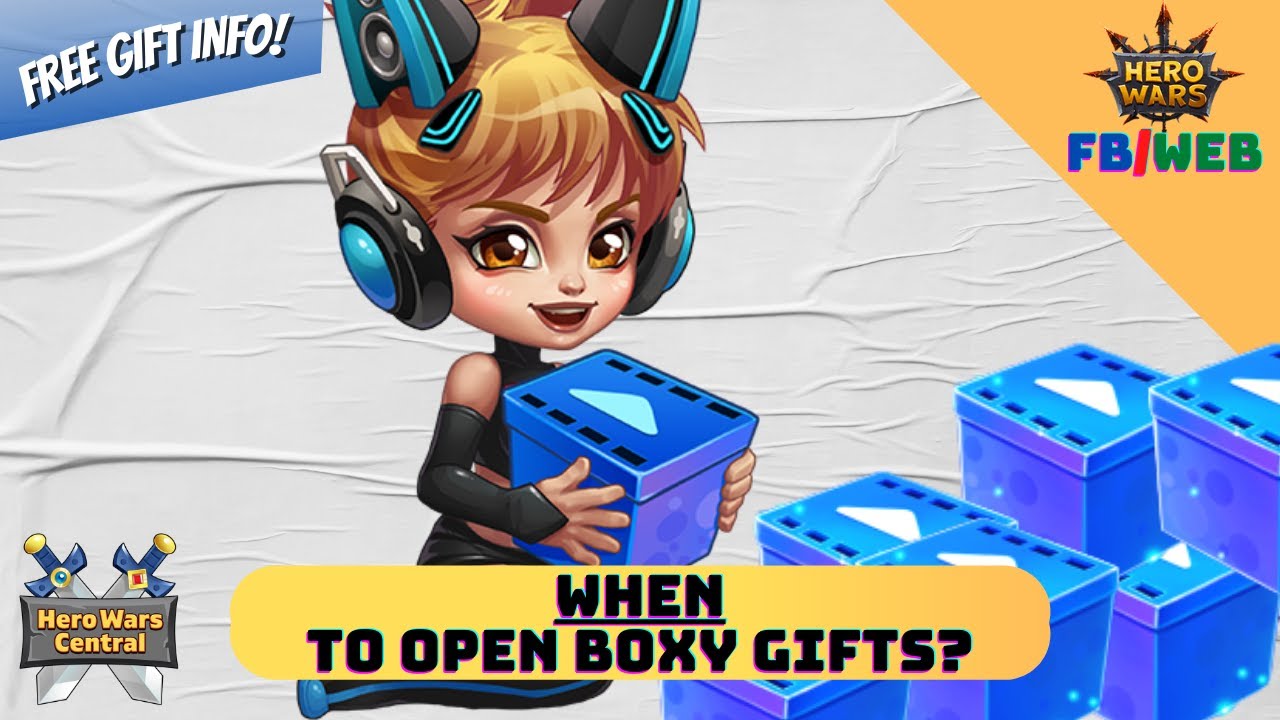 The Best Time to Open Boxy Gifts | Hero Wars