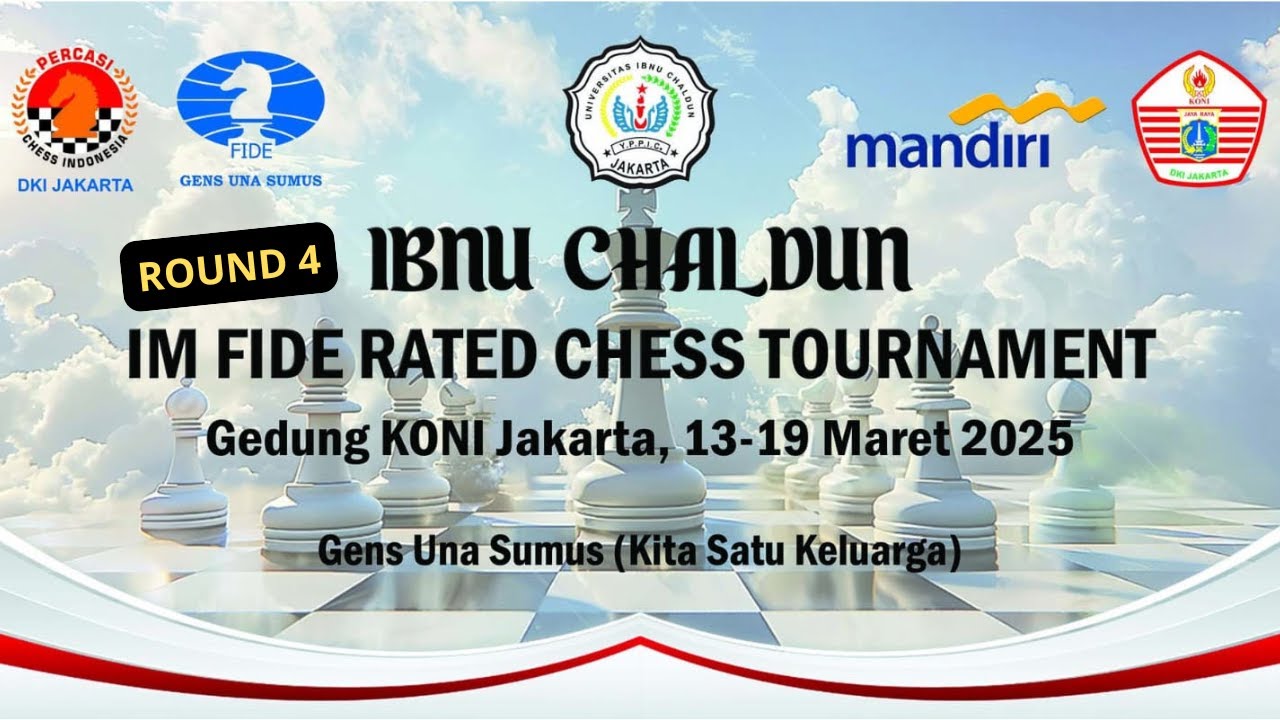 LIVE IBNU CHALDUN INTERNATIONAL CHESS TOURNAMENT RD 4