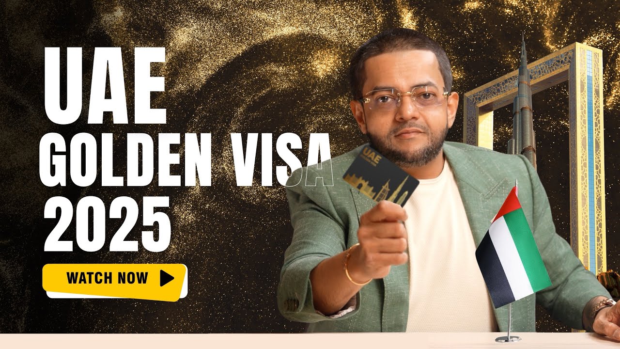 UAE Golden Visa 2025 | Long-Term Residency, Tax-Free Life & Why you should apply now