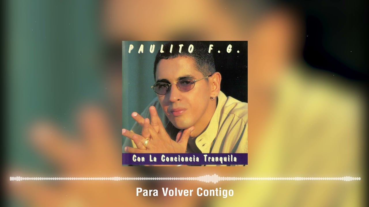 Paulito FG - Para Volver Contigo (Audio Oficial)