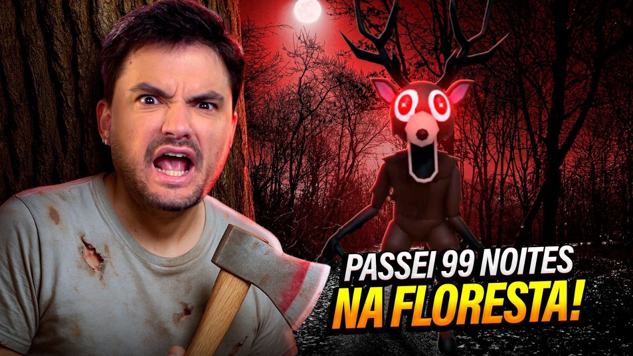 EU JOGUEI 99 NOITES NA FLORESTA