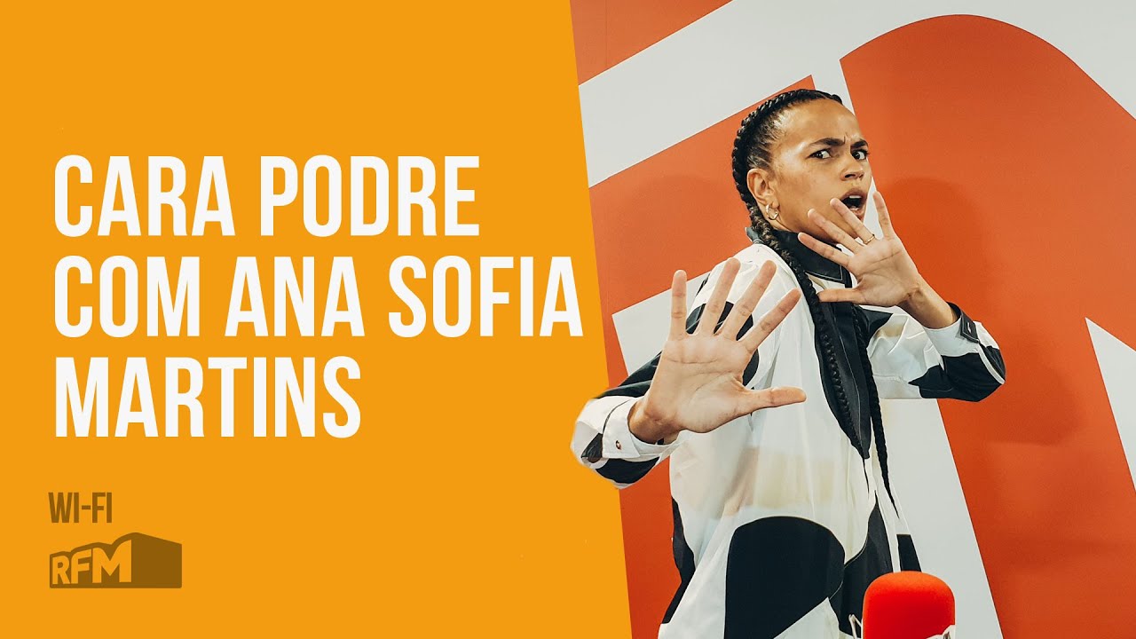 Cara Podre com Ana Sofia Martins na RFM