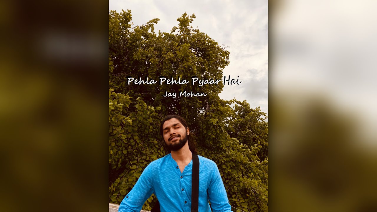 Pehla Pehla Pyaar Hai | Cover By Jay Mohan | Vishal Mishra | Kabir Singh | Armaan Malik