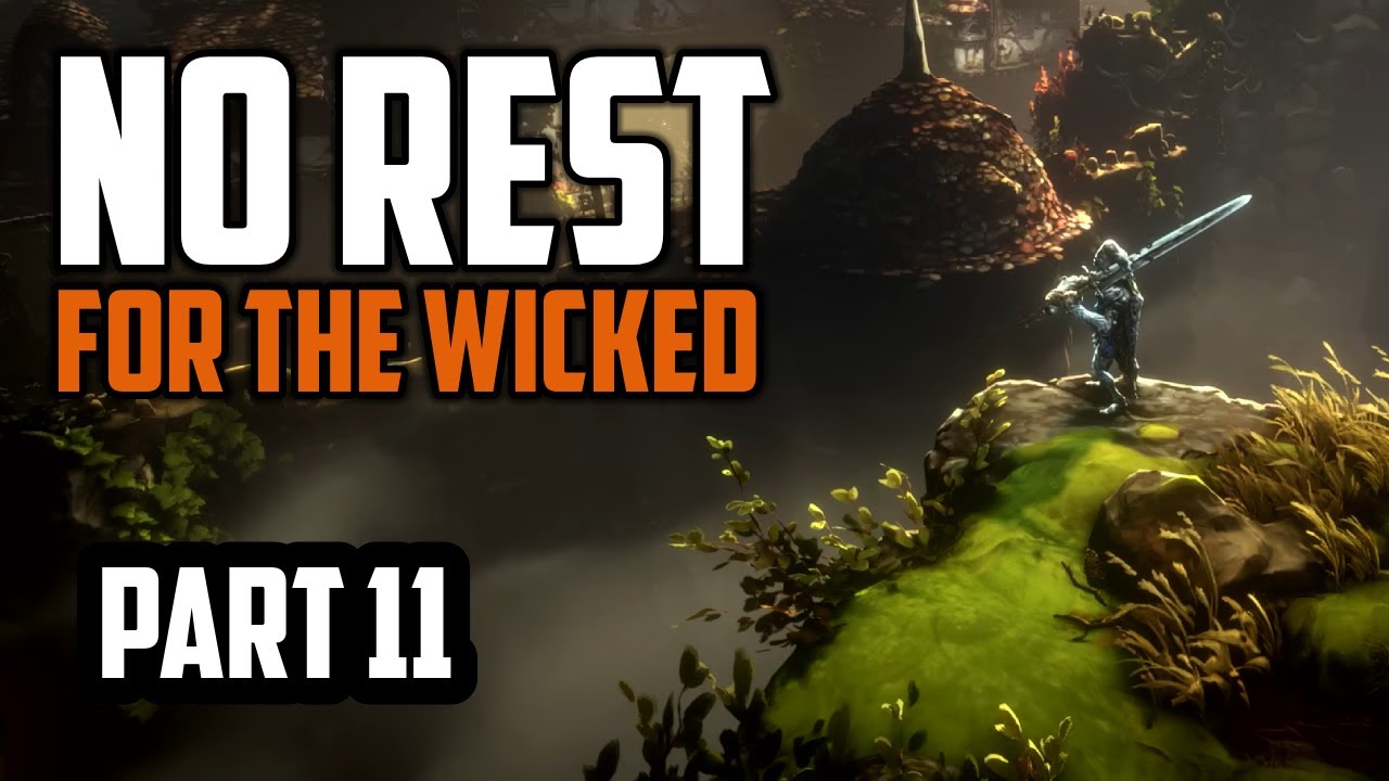 No Rest for the Wicked | Part 11