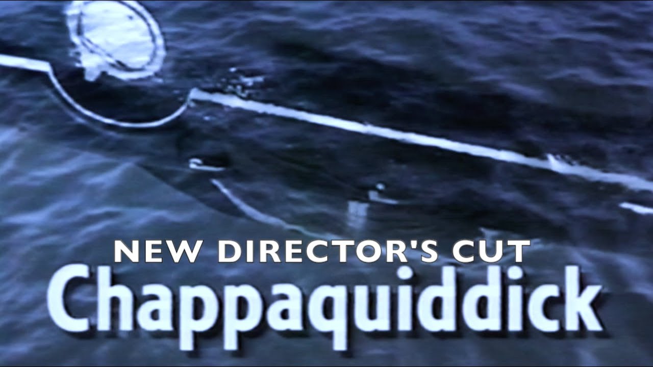 CHAPPAQUIDDICK:WAS SENATOR TED KENNEDY GUILTY OF CAUSING  MARY JO'S DEATH ? NEW  DIRECTOR'S CUT. 88m