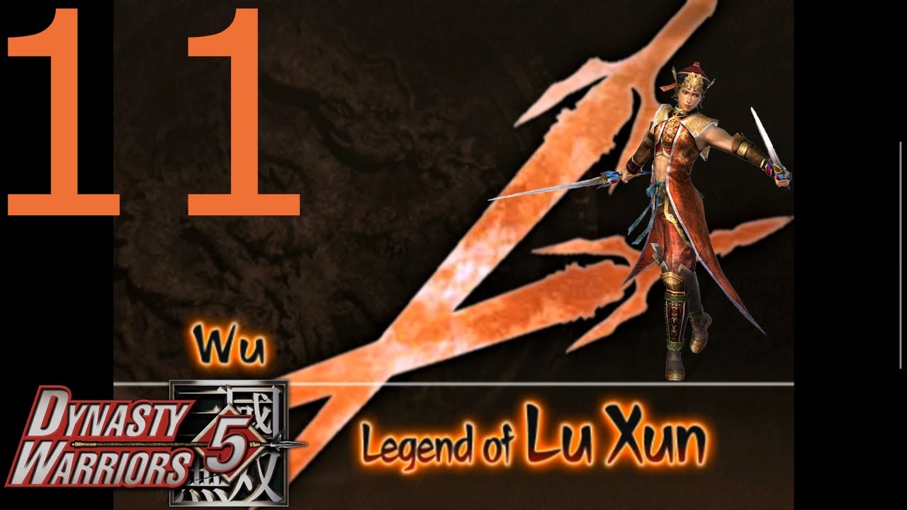 Let's Play Dynasty Warriors 5 #11 - Lu Xun (Musou) | The Invasion of Nan Zhong |