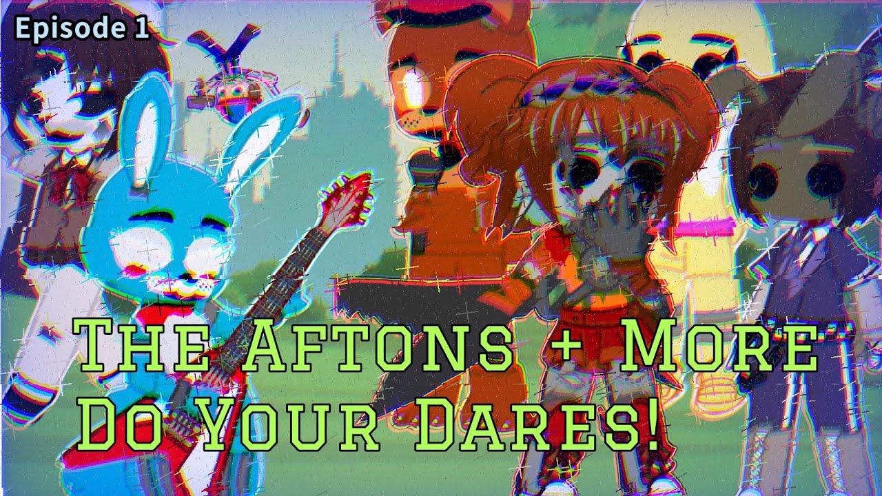 The Aftons + More Do Your Dares! | Episode 1 | Gacha Club