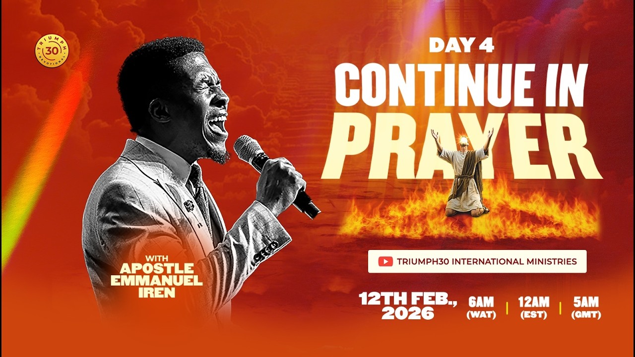 DAY 4 OF CONTINUE IN PRAYER WITH APOSTLE EMMANUEL IREN | 12TH  FEB 2026