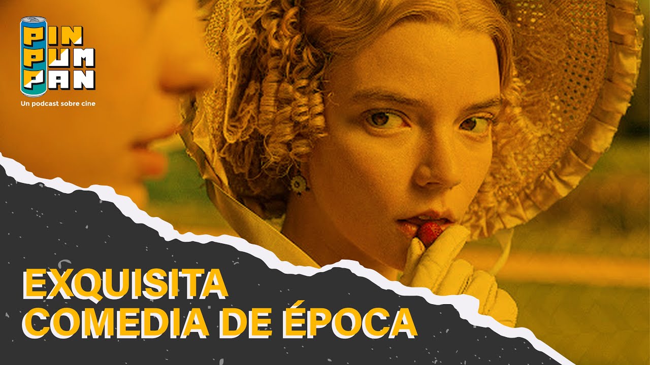 Emma. (2020) La s&aacute;tira de JANE AUSTEN con visi&oacute;n de VIDEOCLIP - Rese&ntilde;a Podcast