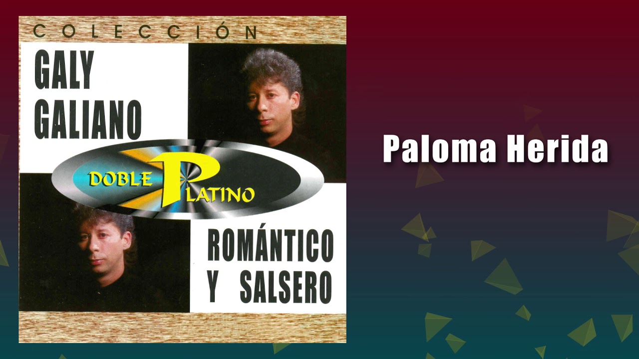 Paloma Herida - Galy Galiano | Salsa Romántica Clásica (Audio Oficial)