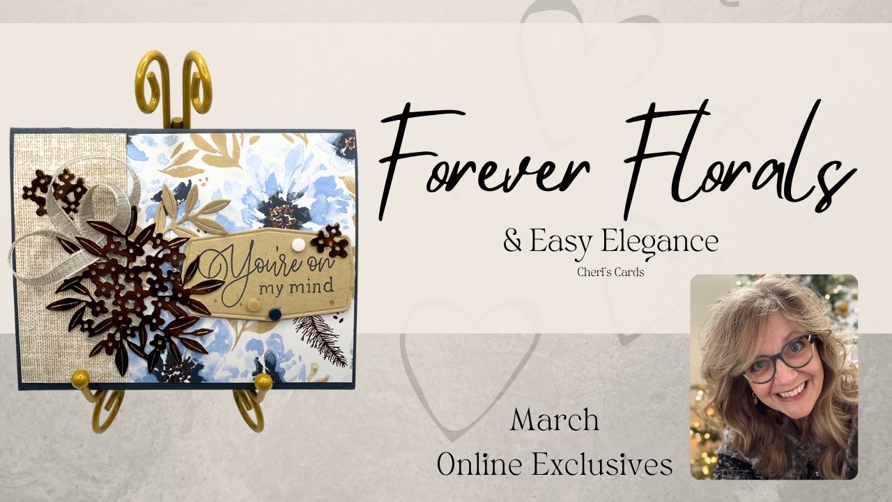 Forever Florals & Delicate Dreams - Elegance in Under 15 Minutes Stampin Up